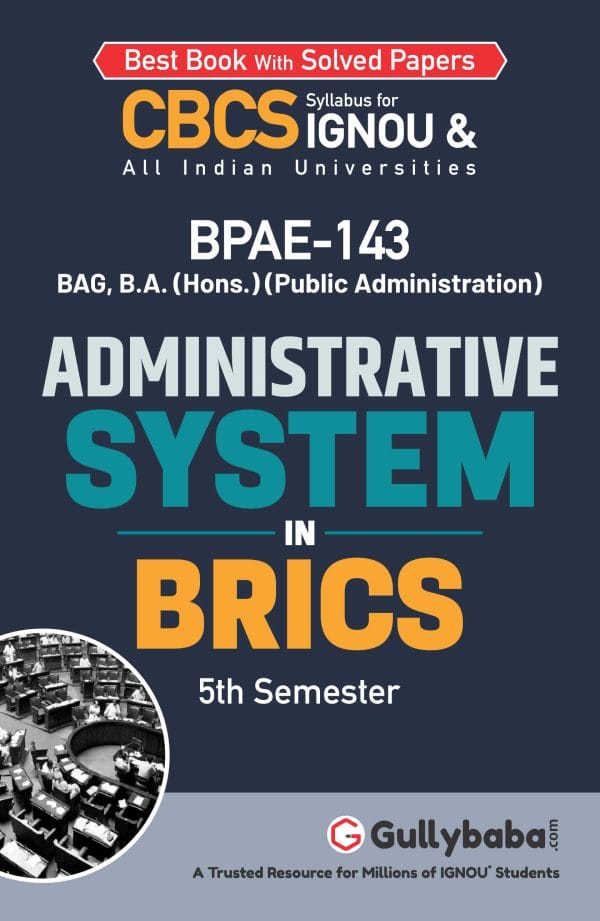 IGNOU BPAE-143 - Administrative System in BRICS, Latest CBCS Help Book Edition