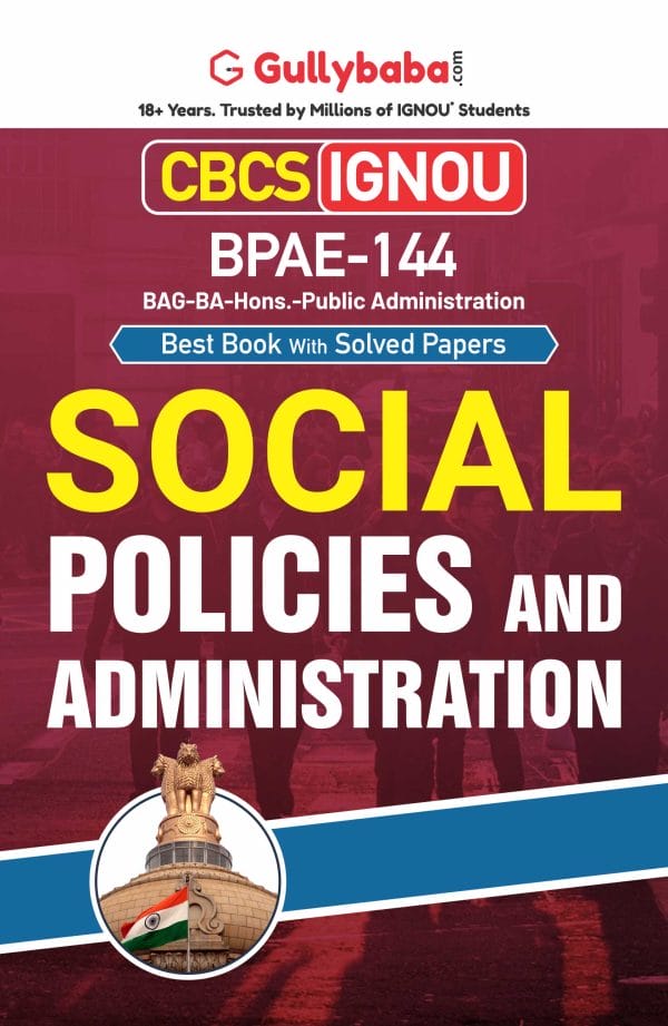 IGNOU BPAE-144 - Social Policies and Administration, Latest CBCS Help Book Edition