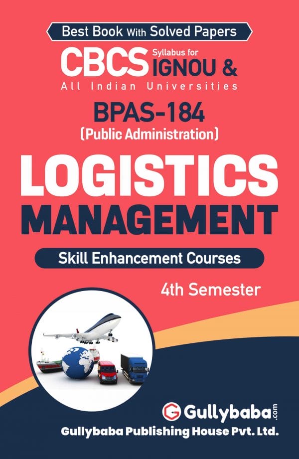 IGNOU BPAS-184 - Logistics Management, Latest CBCS Help Book Edition