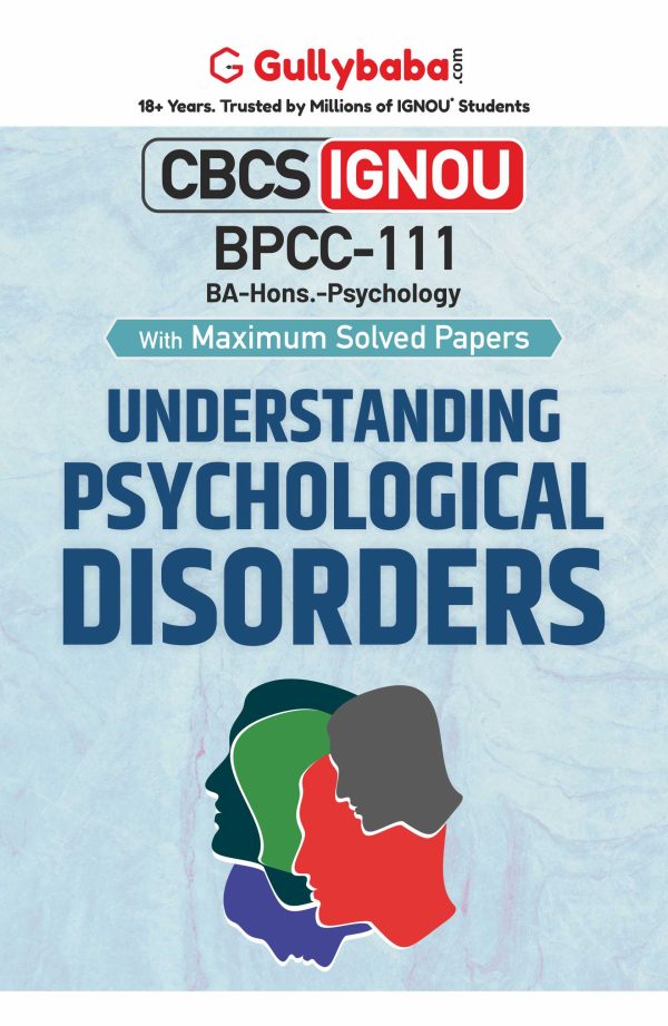 IGNOU BPCC-111 - Understanding Psychological Disorders, Latest CBCS Help Book Edition