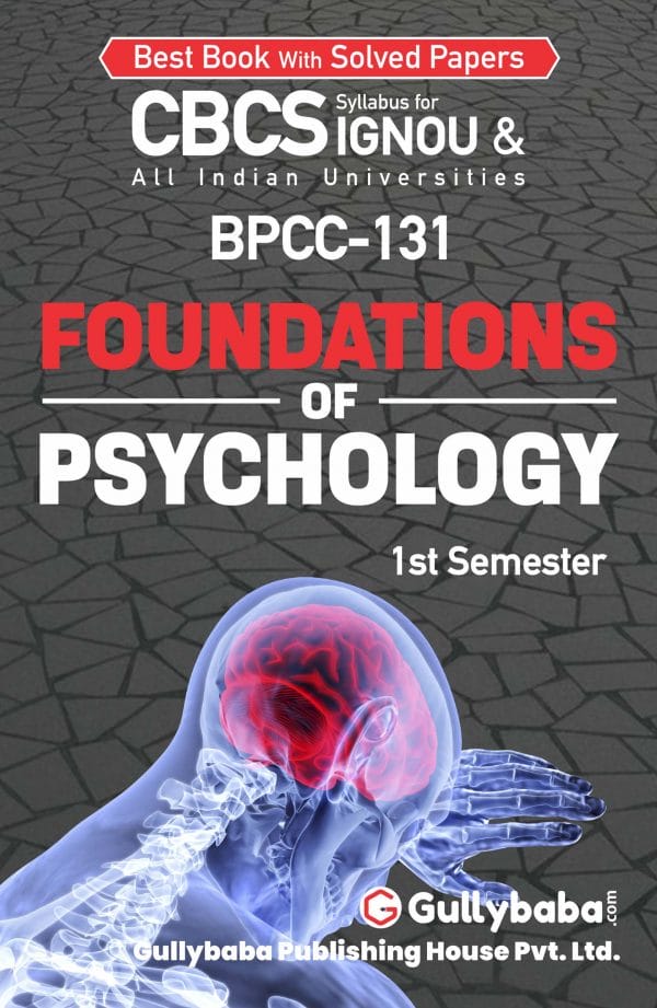 IGNOU BPCC-131 - Foundations of Psychology, Latest CBCS Help Book Edition