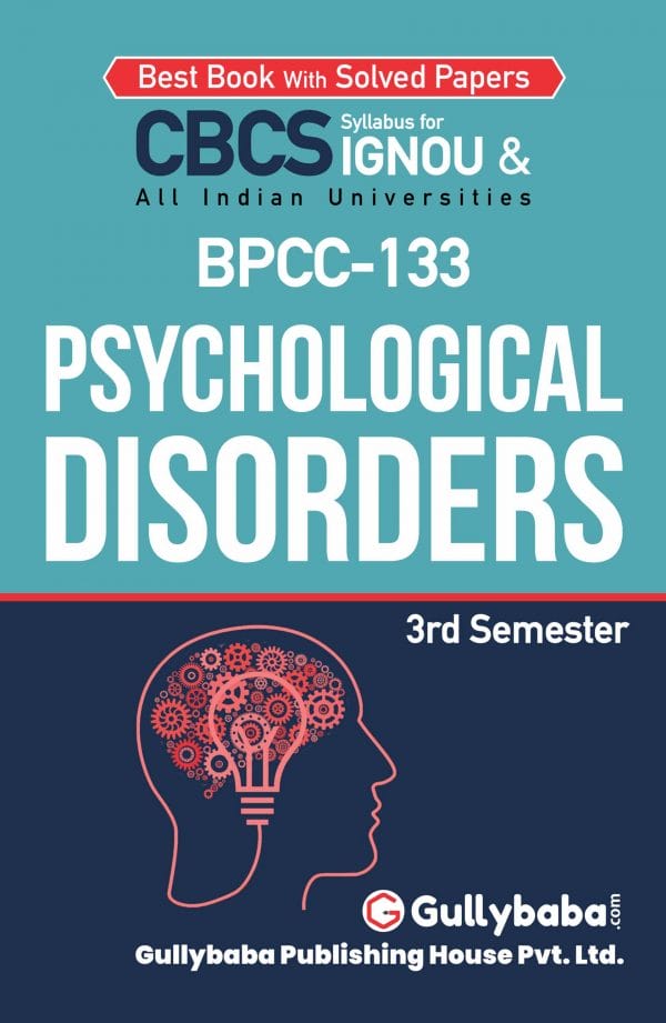 IGNOU BPCC-133 - Psychological Disorders, Latest CBCS Help Book Edition