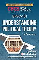 IGNOU BPSC-101 - Understanding Political Theory, Latest CBCS Help Book Edition