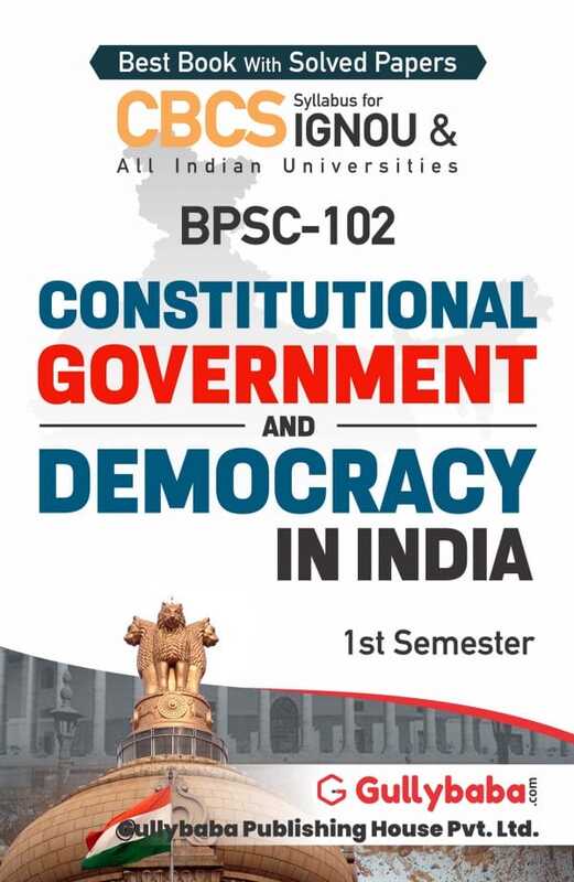 IGNOU BPSC-102 - Constitutional Government and Democracy in India, Latest CBCS Help Book Edition