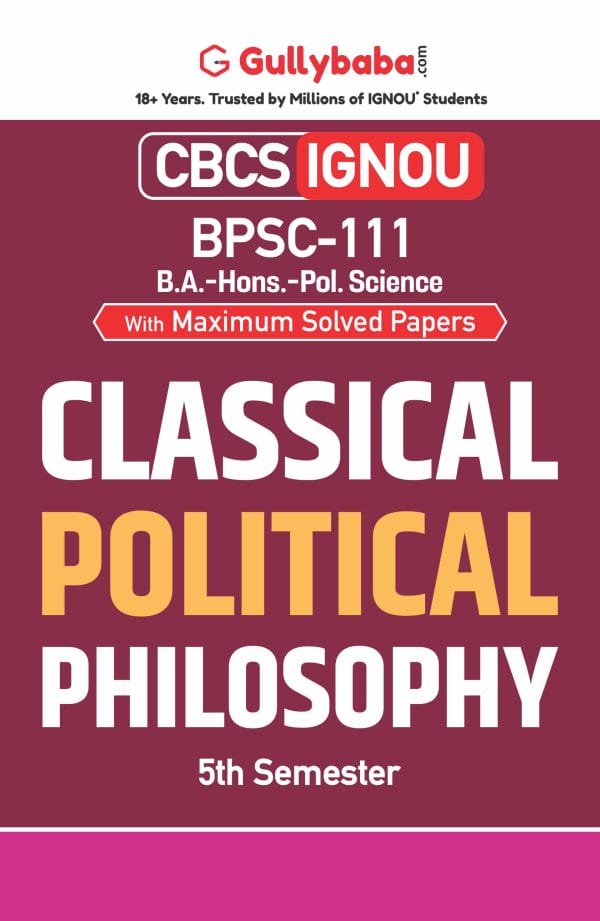 IGNOU BPSC-111 - Classical Political Philosophy, Latest CBCS Help Book Edition