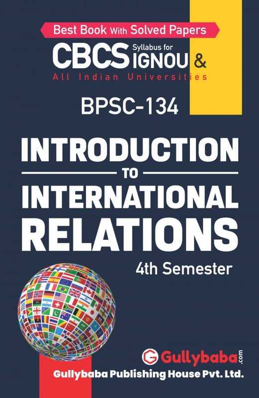 IGNOU BPSC-134 - Introduction to International Relations, Latest CBCS Help Book Edition
