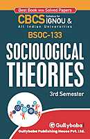 IGNOU BSOC-133 - Sociological Theories, Latest CBCS Help Book Edition