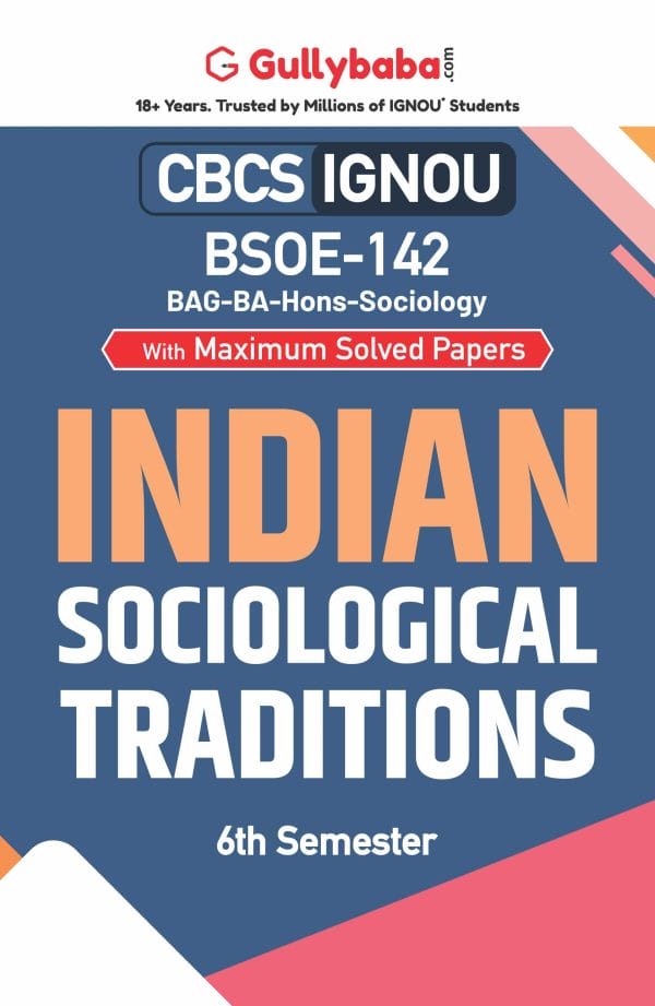IGNOU BSOE-142 - Indian Sociological Traditions, Latest CBCS Help Book Edition