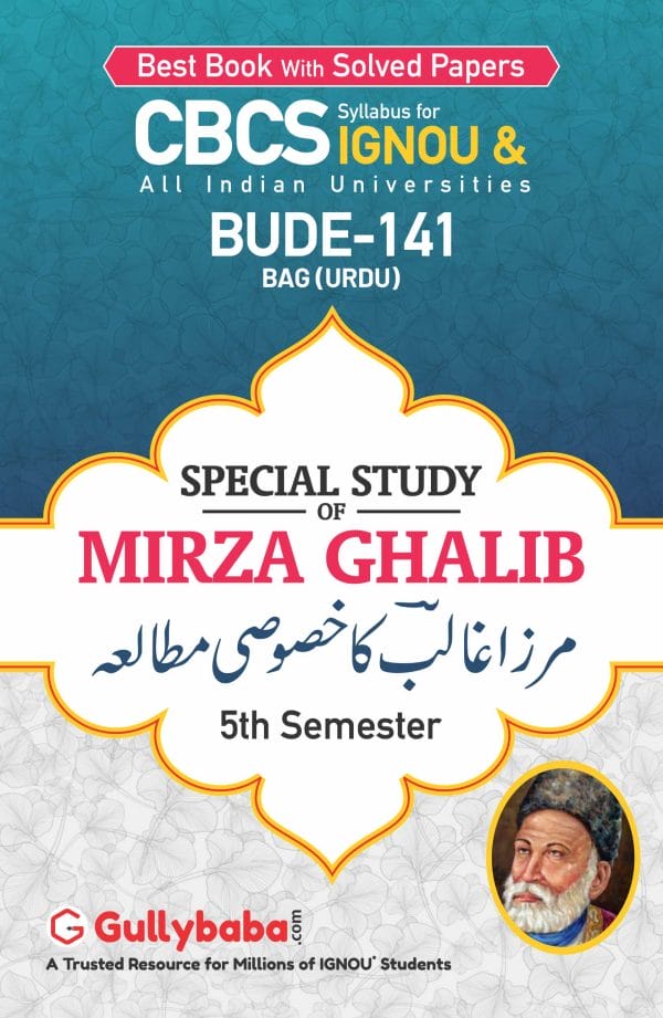 IGNOU BUDE-141 - Study of Poet Mirza Ghalib, Latest CBCS Help Book Edition