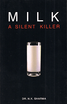 Milk-Silent Killer - N K Sharma