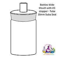 Bottles Wide Mouth with I/C stopper - Tube 15mm Suba Seal