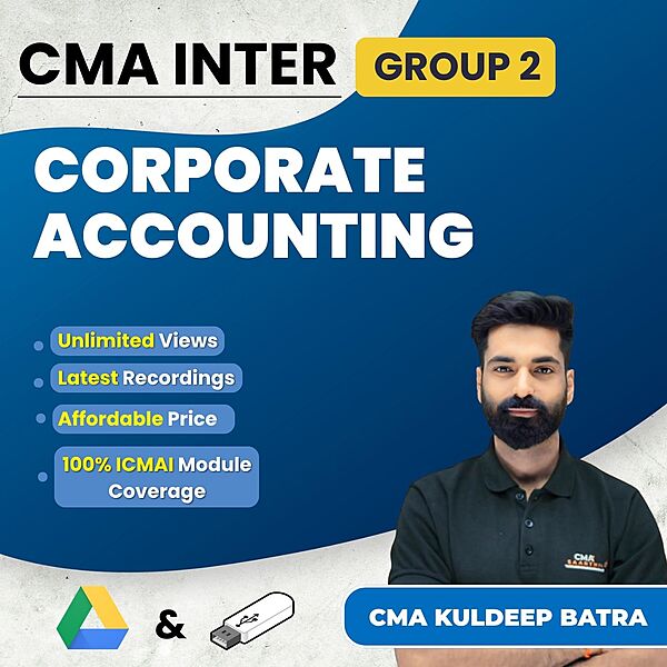 CMA Inter Corporate Accounting (Group 2) By CMA Kuldeep Batra CMA Inter Corporate Accounting (Group 2) By CMA Kuldeep Batra