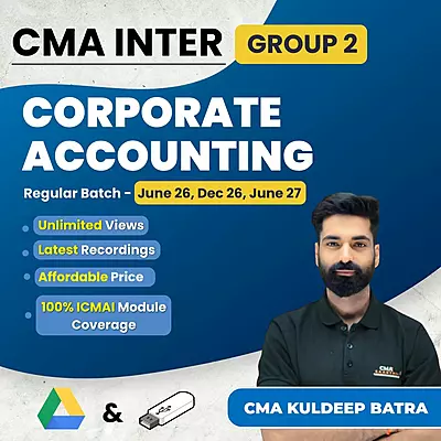 CMA Inter Corporate Accounting (Group 2) By CMA Kuldeep Batra
