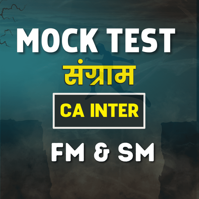 CA Inter FM & SM (Paper 6) - Mock Test CA Inter FM & SM (Paper 6) - Mock Test