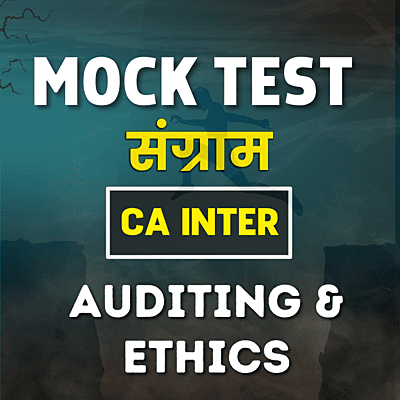 CA Inter Auditing & Ethics (Paper 5) - Mock Test CA Inter Auditing & Ethics (Paper 5) - Mock Test