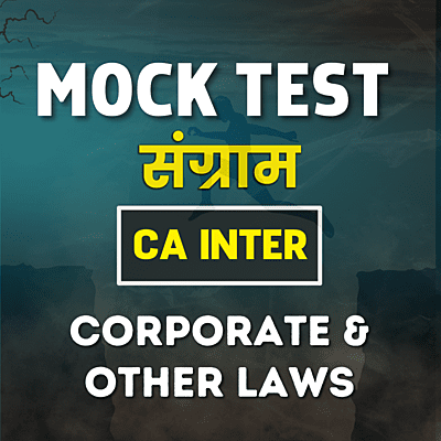 CA Inter Corporate & Other Laws (Paper 2) - Mock Test CA Inter Corporate & Other Laws (Paper 2) - Mock Test