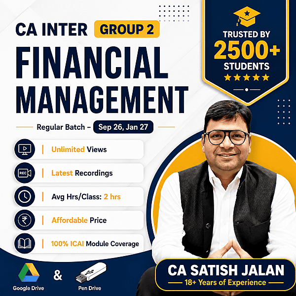 CA Inter Financial Management (Group 2) By CA Satish Jalan CA Inter Financial Management (Group 2) By CA Satish Jalan