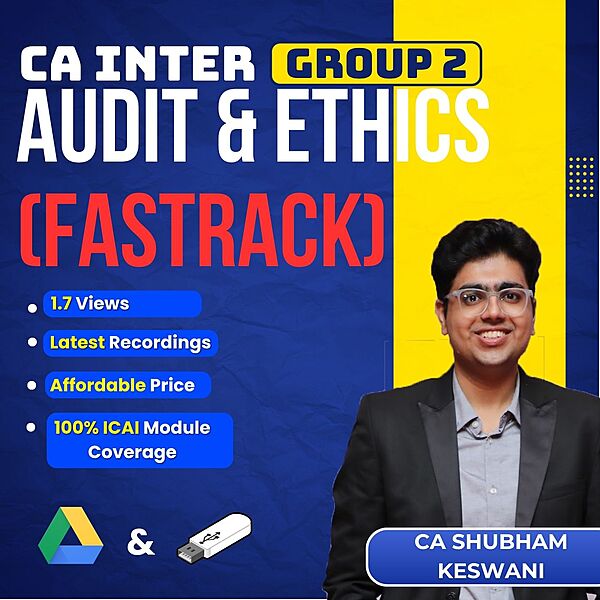 CA Inter Auditing & Ethics (Group 2) - Fastrack Batch (Live Guidance) - By CA Shubham Keswani For Sept 26 & Jan 27 Exams CA Inter Auditing & Ethics (Group 2) - Fastrack Batch (Live Guidance) - By CA Shubham Keswani For Sept 26 & Jan 27 Exams