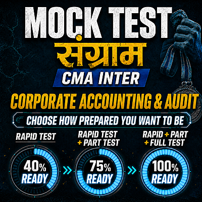 CMA Inter Corporate Accounting & Auditing (Paper 10) - Mock Test