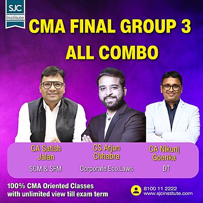 CMA Final Group 3 All Combo By CS Arjun Chhabra, CA Satish Jalan, CA Nikunj Goenka
