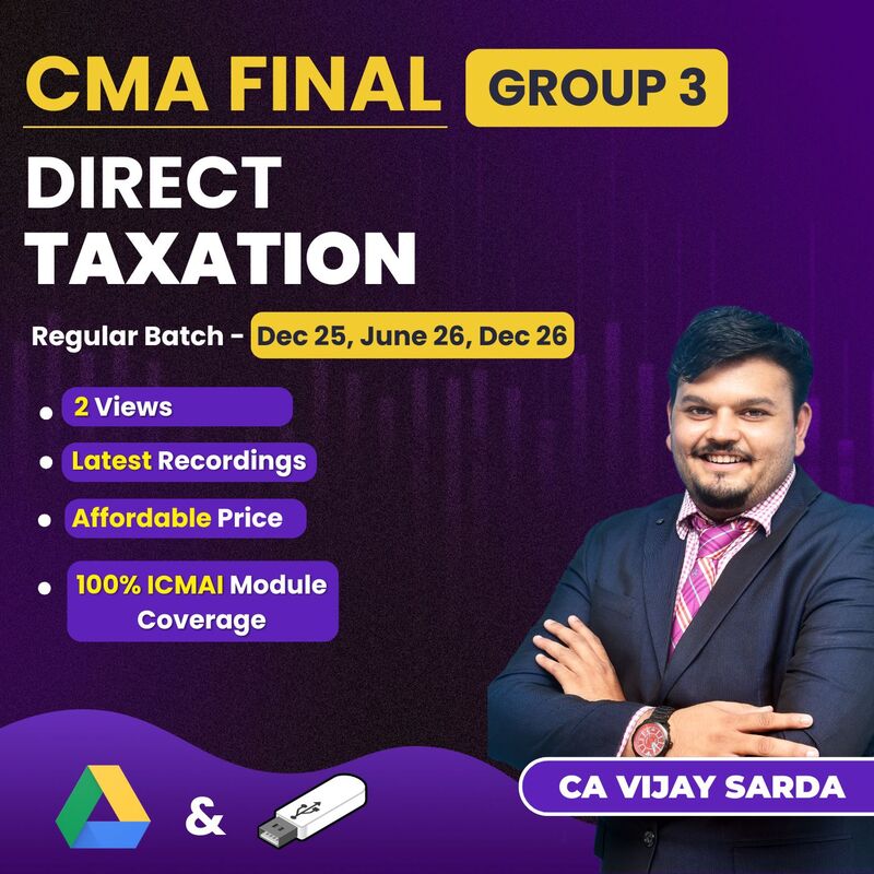 CMA Final Direct Taxation (Group 3) By CA Vijay Sarda
