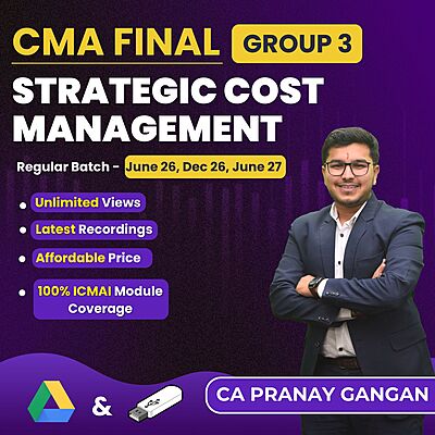 CMA Final Strategic Cost Management SCM(Group 3) by CA Pranay Gangan