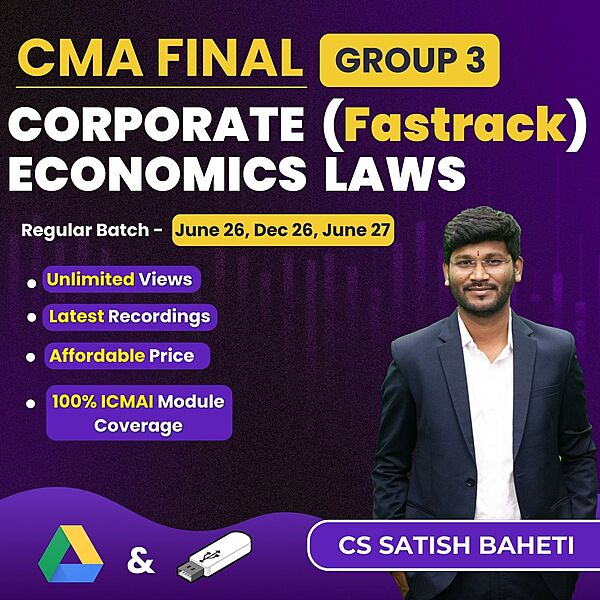 CMA Final Corporate Economic Laws (Group 3) - Fastrack - By CS Satish Baheti