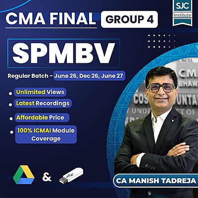 CMA Final SPMBV (Group 4) by CA Manish Tadreja