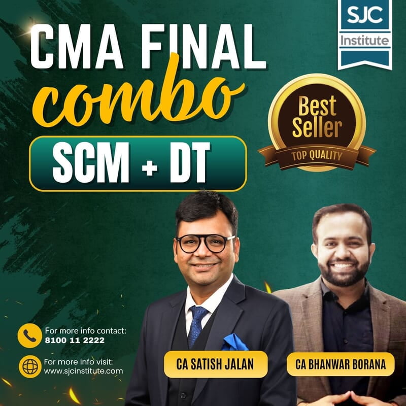 CMA Final Combo SCM + DT By CA Satish Jalan & CA Bhanwar Borana