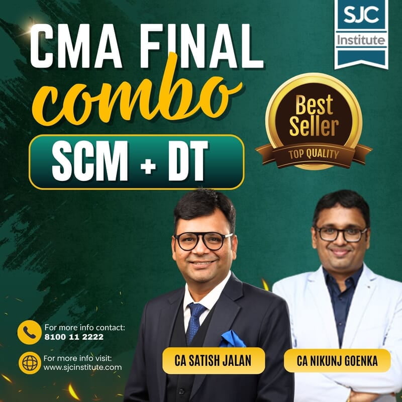 CMA Final Combo SCM + DT By CA Satish Jalan & CA Nikunj Goenka