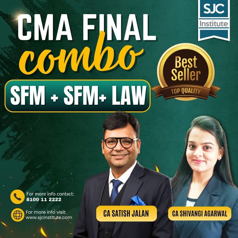 CMA Final Combo (SCM + SFM + Corporate Law) By CA Satish Jalan & CA Shivangi Agarwal CMA Final Combo (SCM + SFM + Corporate Law) By CA Satish Jalan & CA Shivangi Agarwal