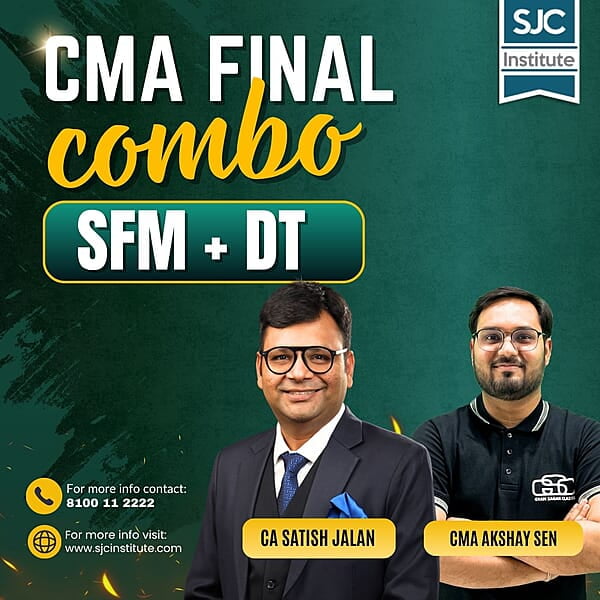 CMA Final Combo SFM + DT By CA Satish Jalan & CMA Akshay Sen