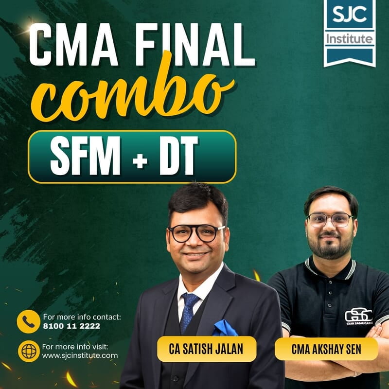 CMA Final Combo SFM + DT By CA Satish Jalan & CMA Akshay Sen