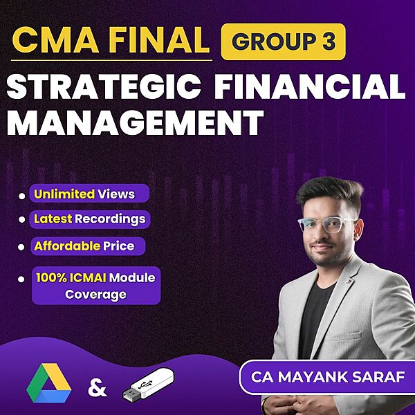 CMA Final Strategic Financial Management (Group 3) By CA Mayank Saraf