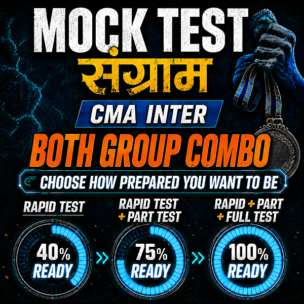 CMA Inter Both Group Combo (Paper 5 - 12) Mock Test CMA Inter Both Group Combo (Paper 5 - 12) Mock Test