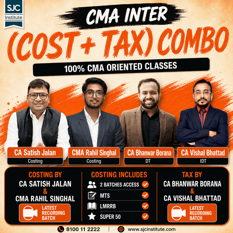 CMA Inter Group 1 Combo (COST + TAX) By CA Satish Jalan,CA Vishal Bhattad & CA Bhanwar Borana CMA Inter Group 1 Combo (COST + TAX) By CA Satish Jalan,CA Vishal Bhattad & CA Bhanwar Borana