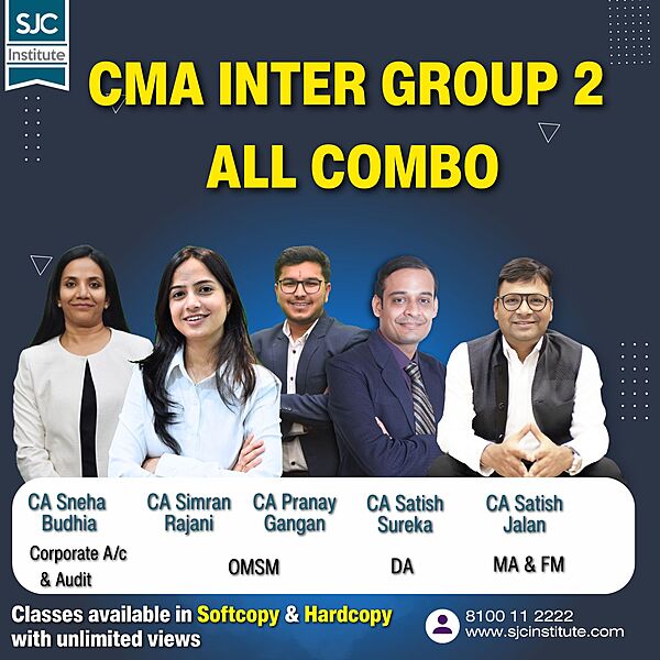 CMA Inter Group 2 All Combo (OMSM + Cor.A/c & Audit + FMDA + MA) By CA Satish Jalan, CA Satish Sureka, CA Pranay Gangan, CA Simran Rajani, CA Sneha Budhia