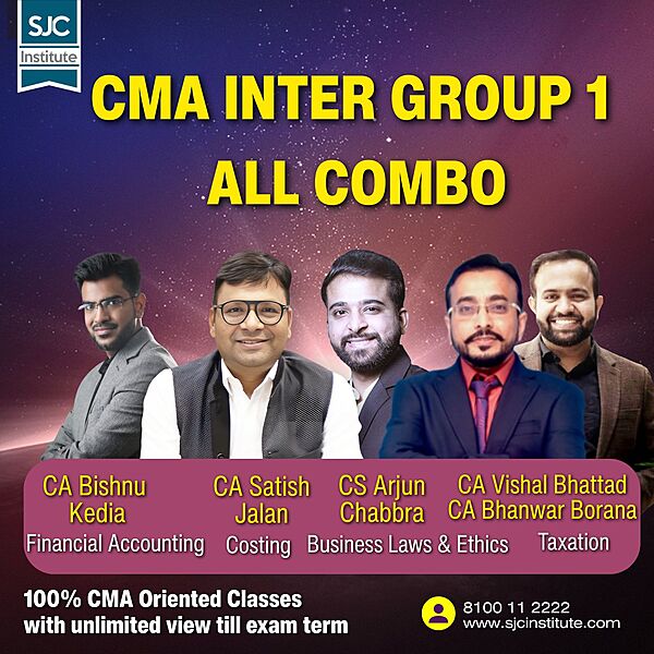 CMA Inter Group 1 All Combo (COST + BLE + TAX + FA) By CA Satish Jalan,CA Arjun Chhabra,CA Bishnu Kedia, CA Bhanwar Borana & CA Vishal Bhattad CMA Inter Group 1 All Combo (COST + BLE + TAX + FA) By CA Satish Jalan,CA Arjun Chhabra,CA Bishnu Kedia, CA Bhanwar Borana & CA Vishal Bhattad