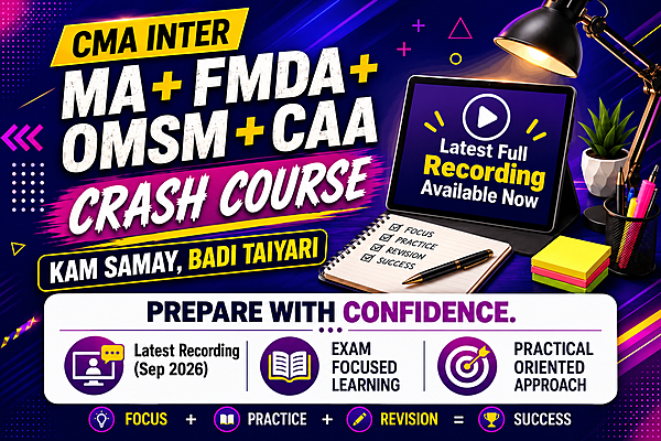 CMA Inter Group 2 (MA + OMSM + FMDA + CAA) Crash Course Combo By CA Satish Jalan, CMA Rahil Singhal, CA Anirudh Singhania, CA Satish Sureka & CGMA Suraj Kr Gupta for Dec 26 CMA Inter Group 2 (MA + OMSM + FMDA + CAA) Crash Course Combo By CA Satish Jalan, CMA Rahil Singhal, CA Anirudh Singhania, CA Satish Sureka & CGMA Suraj Kr Gupta for Dec 26