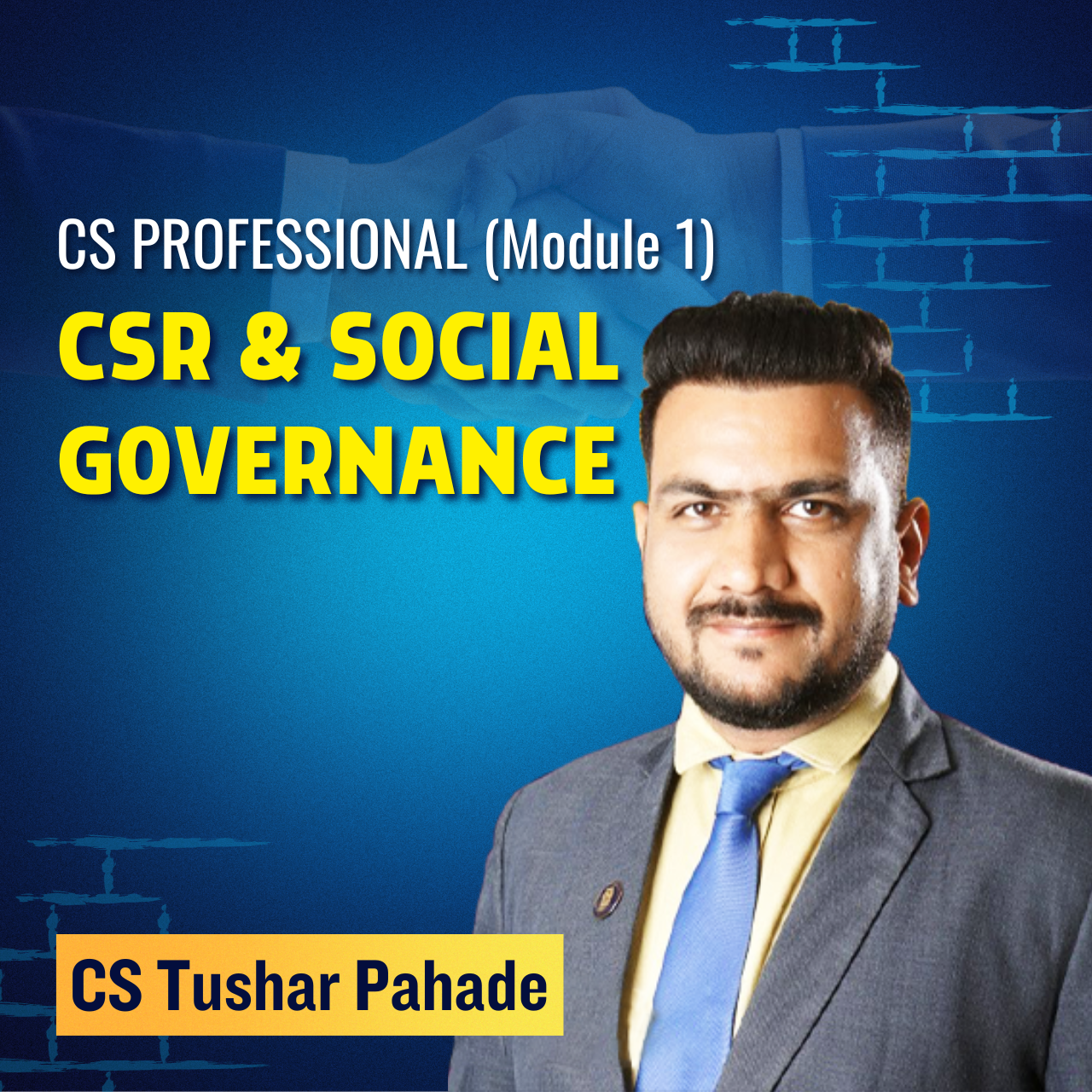 CS Professional - CSR and social governance (Module 1) By CS Tushar Pahade CS Professional - CSR and social governance (Module 1) By CS Tushar Pahade