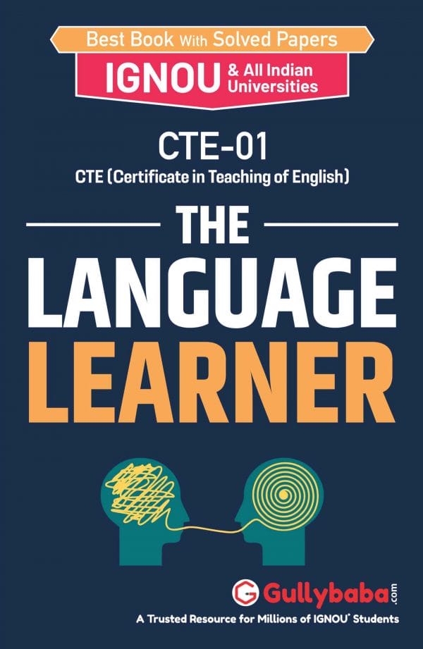 IGNOU CTE-01 - The Language Learner, Latest Help Book Edition