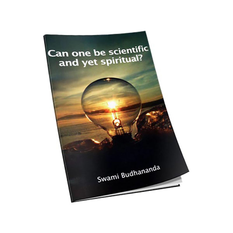 Can one be Scientific and yet Spiritual? Can one be Scientific and yet Spiritual?