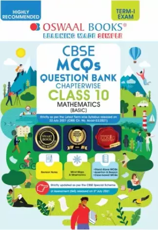 Oswaal CBSE MCQs Question Bank Chapterwise For Term-I, Class 10, Mathematics (Basic) (With the largest MCQ Question Pool for 2021-22 Exam)