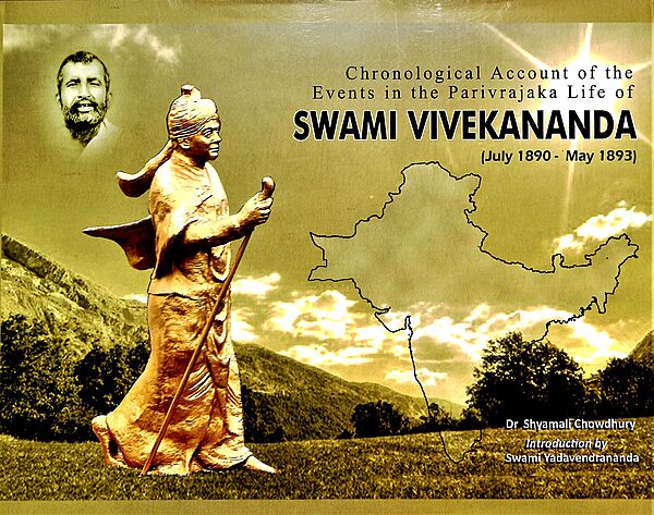 Chronological Account of the Events in the Parivrajaka Life of Swami Vivekananda (July1890-May1893) (English) (Deluxe) Chronological Account of the Events in the Parivrajaka Life of Swami Vivekananda (July1890-May1893) (English) (Deluxe)