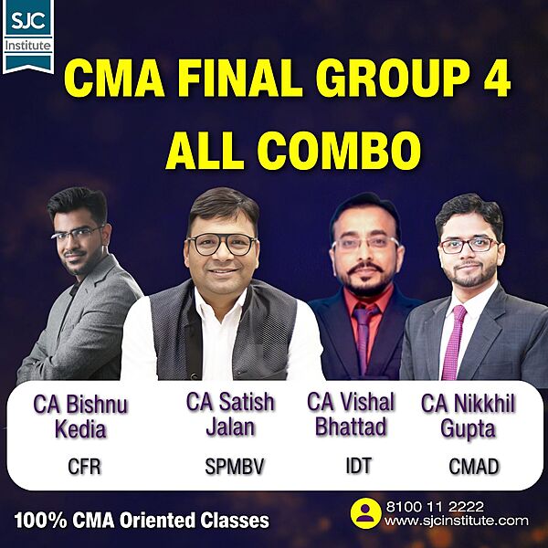 CMA Final Group 4 All Combo By CA Satish Jalan, CA Nikkhil Gupta, CA Bishnu Kedia, CA Vishal Bhattad CMA Final Group 4 All Combo By CA Satish Jalan, CA Nikkhil Gupta, CA Bishnu Kedia, CA Vishal Bhattad