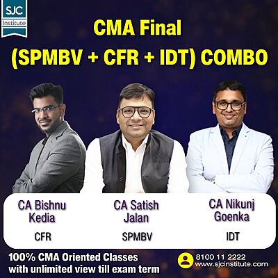 CMA Final Group 4 (SPMBV + CFR + IDT) Combo By CA Satish Jalan, CA Nikunj Goenka, CA Bishnu Kedia
