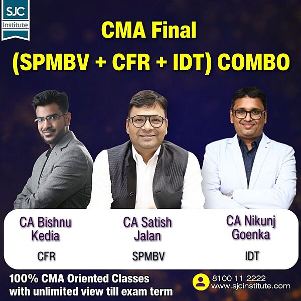 CMA Final Group 4 (SPMBV + CFR + IDT) Combo By CA Satish Jalan, CA Nikunj Goenka, CA Bishnu Kedia
