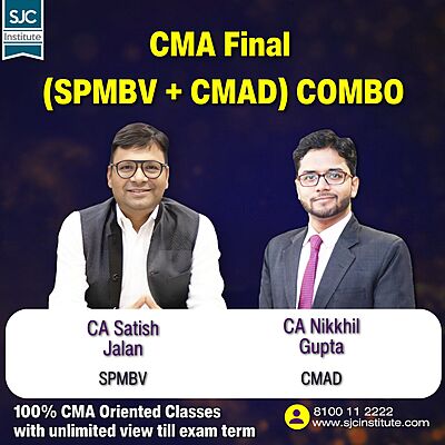 CMA Final Group 4 (SPMBV + CMAD) Combo By CA Satish Jalan, CA Nikkhil Gupta