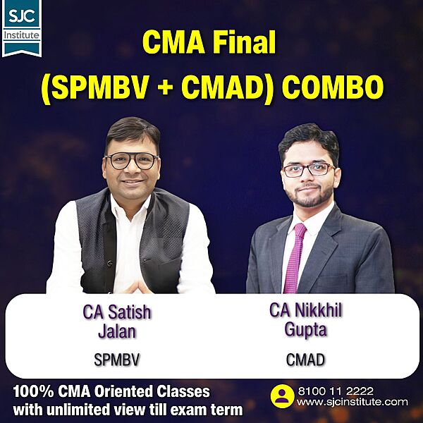CMA Final Group 4 (SPMBV + CMAD) Combo By CA Satish Jalan, CA Nikkhil Gupta