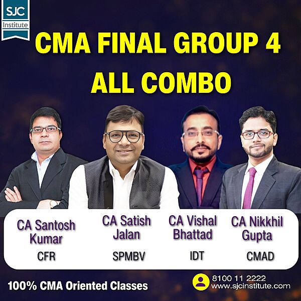 CMA Final Group 4 All Combo By CA Satish Jalan, CA Nikkhil Gupta, CA Santosh Kumar, CA Vishal Bhattad